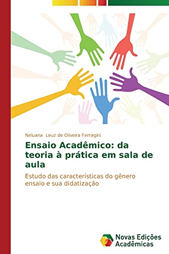 Ensaio Acadêmico: da teoria à prática em sala de aula: Estudo das características do gênero ensaio e sua didatização