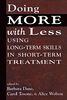 Doing More With Less: Using Long-Term Skills in Short-Term Treatment