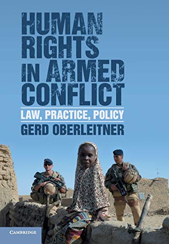 Gerd Oberleitner Human Rights In Armed Conflict, Law, Practice, Policy