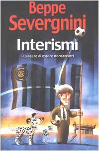 Interismi: II Piacere Di Essere Neroazzurri