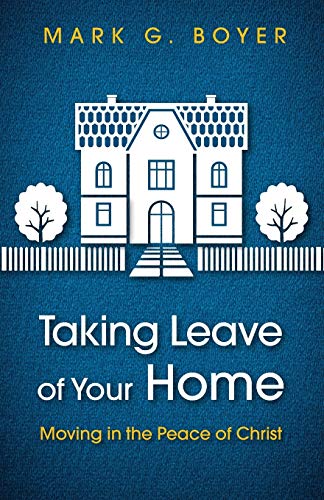 Taking Leave of Your Home: Moving in the Peace of Christ