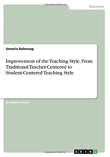 Improvement of the Teaching Style. From Traditional Teacher-Centered to Student-Centered Teaching Style