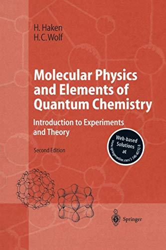 Molecular Physics and Elements of Quantum Chemistry: Introduction to Experiments and Theory (Advanced Texts in Physics)