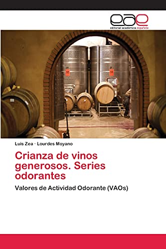Crianza de vinos generosos. Series odorantes: Valores de Actividad Odorante (VAOs)
