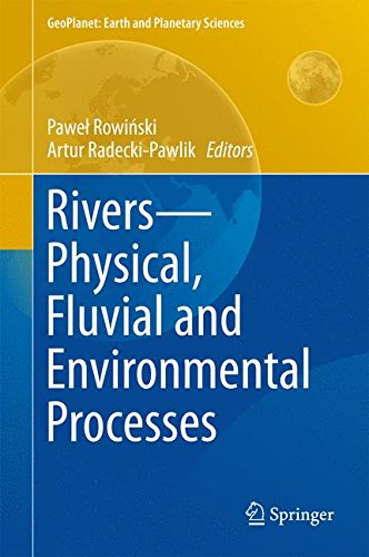 Rivers - Physical, Fluvial and Environmental Processes (GeoPlanet: Earth and Planetary Sciences)