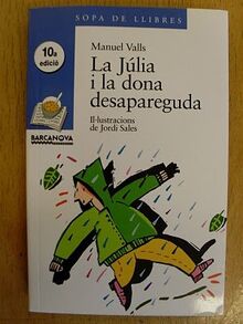 La Julia I La Dona Desapareguda / Julia and Missing Women (Sopa De Llibres. Serie Blava, Band 1456018)