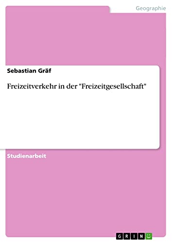 Freizeitverkehr in der Freizeitgesellschaft