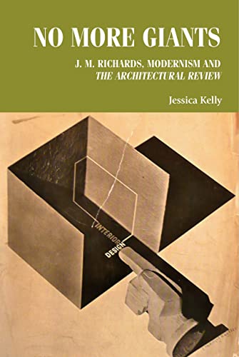 No more giants: J. M. Richards, modernism and The Architectural Review (Studies in Design and Material Culture)