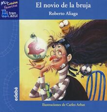 El novio de la bruja (Tren azul: Mis cuentos favoritos)