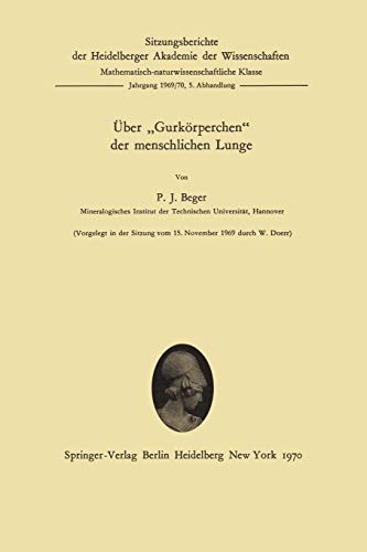 Über „Gurkörperchen“ der menschlichen Lunge (Sitzungsberichte der Heidelberger Akademie der Wissenschaften, 1969/70 / 5)