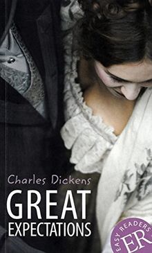 Great Expectations: Englische Lektüre für das 3. und 4. Lernjahr (Easy Readers - Englische Ausgaben)