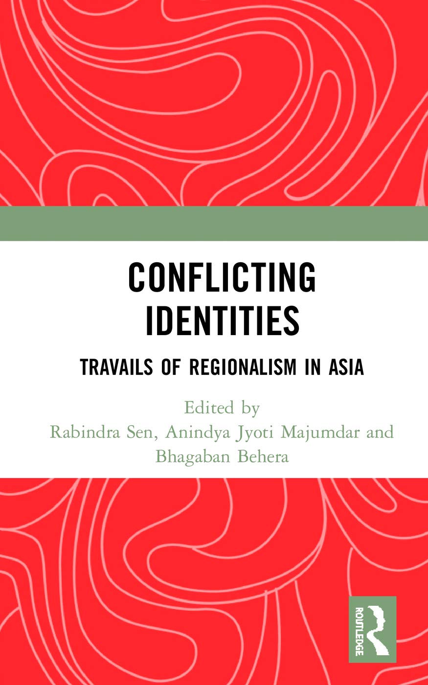 Conflicting Identities: Travails of Regionalism in Asia
