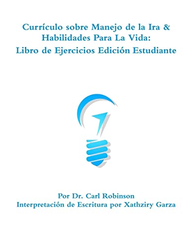 Anger Management and LifeSKills Curriculum: Student Workbook (Spanish Version)