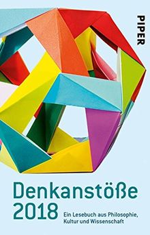 Denkanstöße 2018: Ein Lesebuch aus Philosophie, Kultur und Wissenschaft