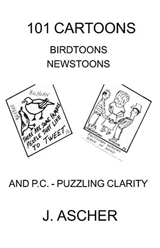 101 Cartoons Birdtoons Newstoons and P.C. Puzzling Clarity
