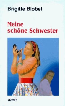 Meine schöne Schwester