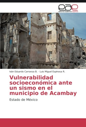 Vulnerabilidad socioeconómica ante un sismo en el municipio de Acambay: Estado de México