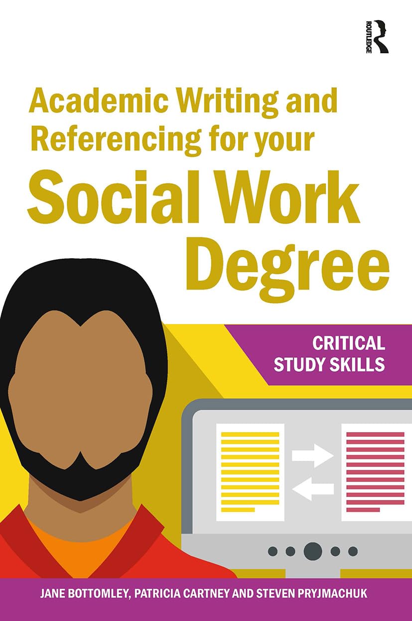 Academic Writing and Referencing for your Social Work Degree (Critical Study Skills)