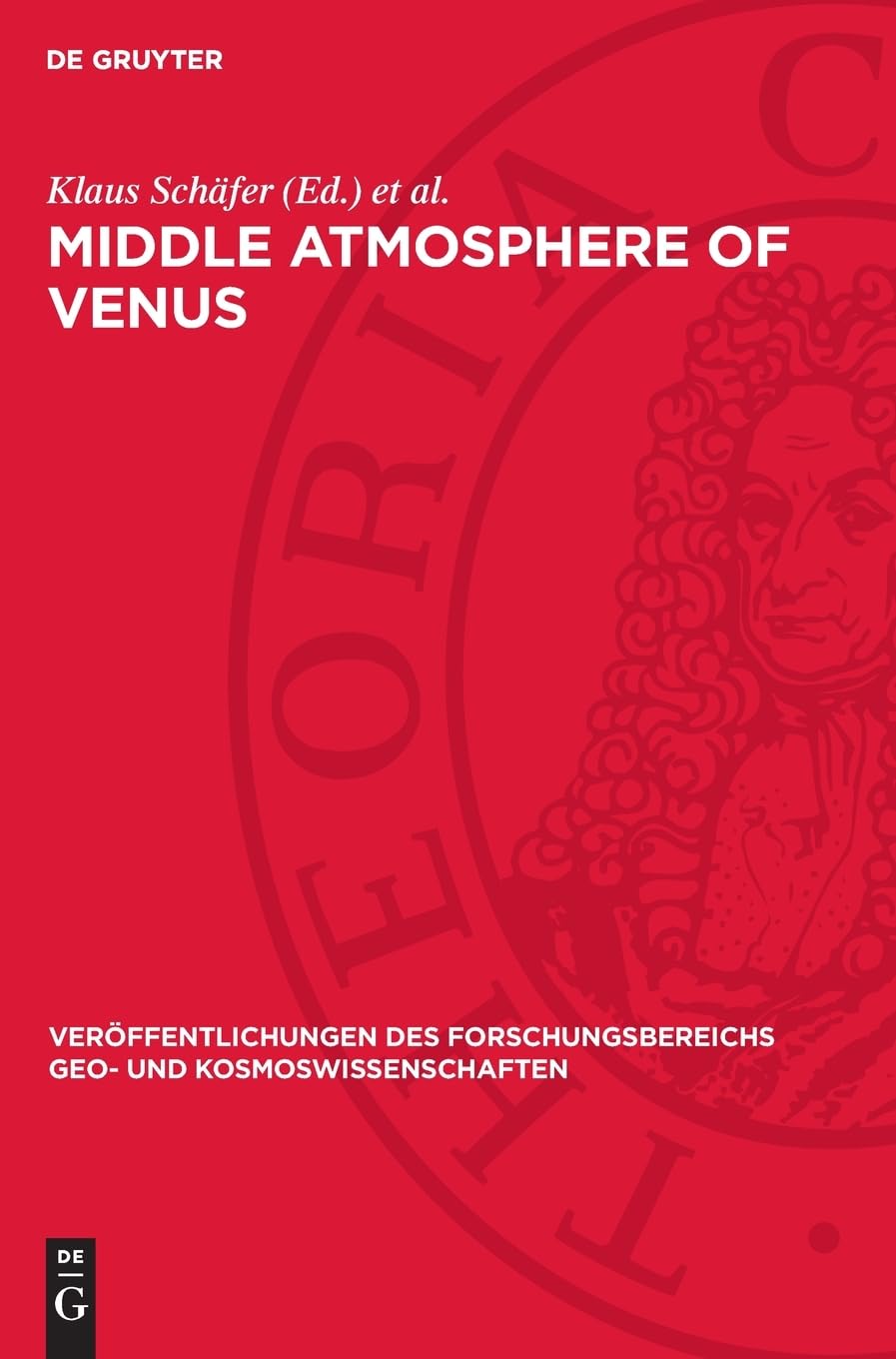 Middle Atmosphere of Venus: DE (Veröffentlichungen des Forschungsbereichs Geo- und Kosmoswissenschaften, 18)