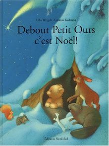 Debout Petit Ours, c'est Noël !