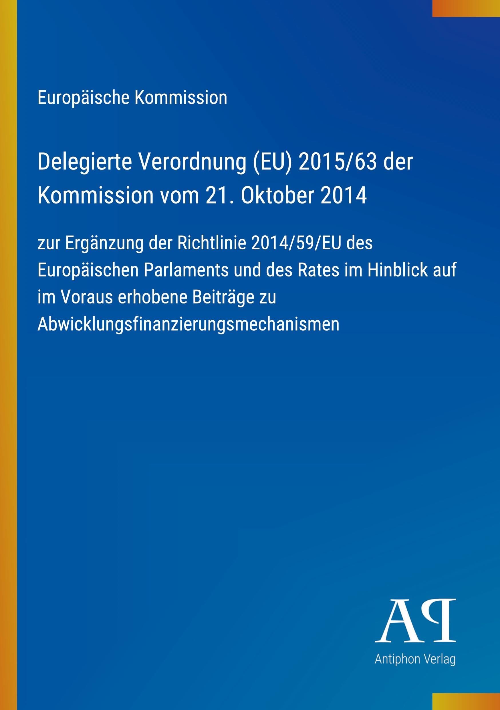 Delegierte Verordnung (EU) 2015/63 der Kommission vom 21. Oktober 2014