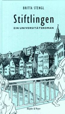 Stiftlingen. Ein Universitätsroman