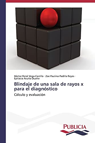 Blindaje de una sala de rayos x para el diagnóstico: Cálculo y evaluación