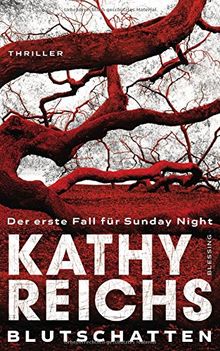 Blutschatten: Der erste Fall für Sunday Night von Reichs, Kathy | Buch | Zustand gut