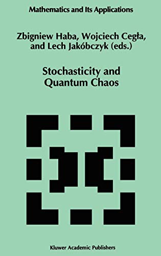 Stochasticity and Quantum Chaos: Proceedings of the 3rd Max Born Symposium, Sobótka Castle, September 15–17, 1993 (Mathematics and Its Applications, 317, Band 317)