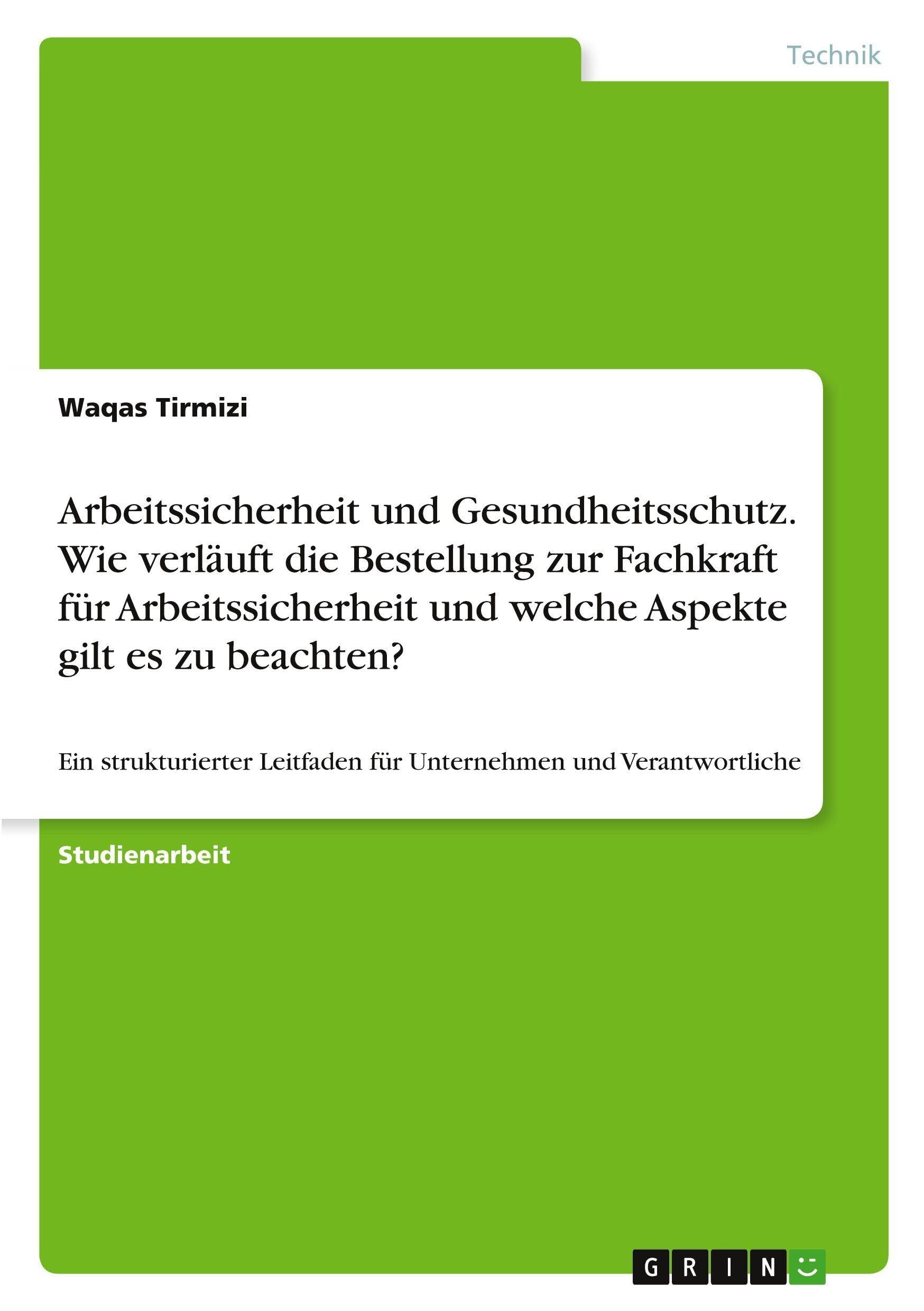 Arbeitssicherheit und Gesundheitsschutz. Wie verläuft die Bestellung zur Fachkraft für Arbeitssicherheit und welche Aspekte gilt es zu beachten?
