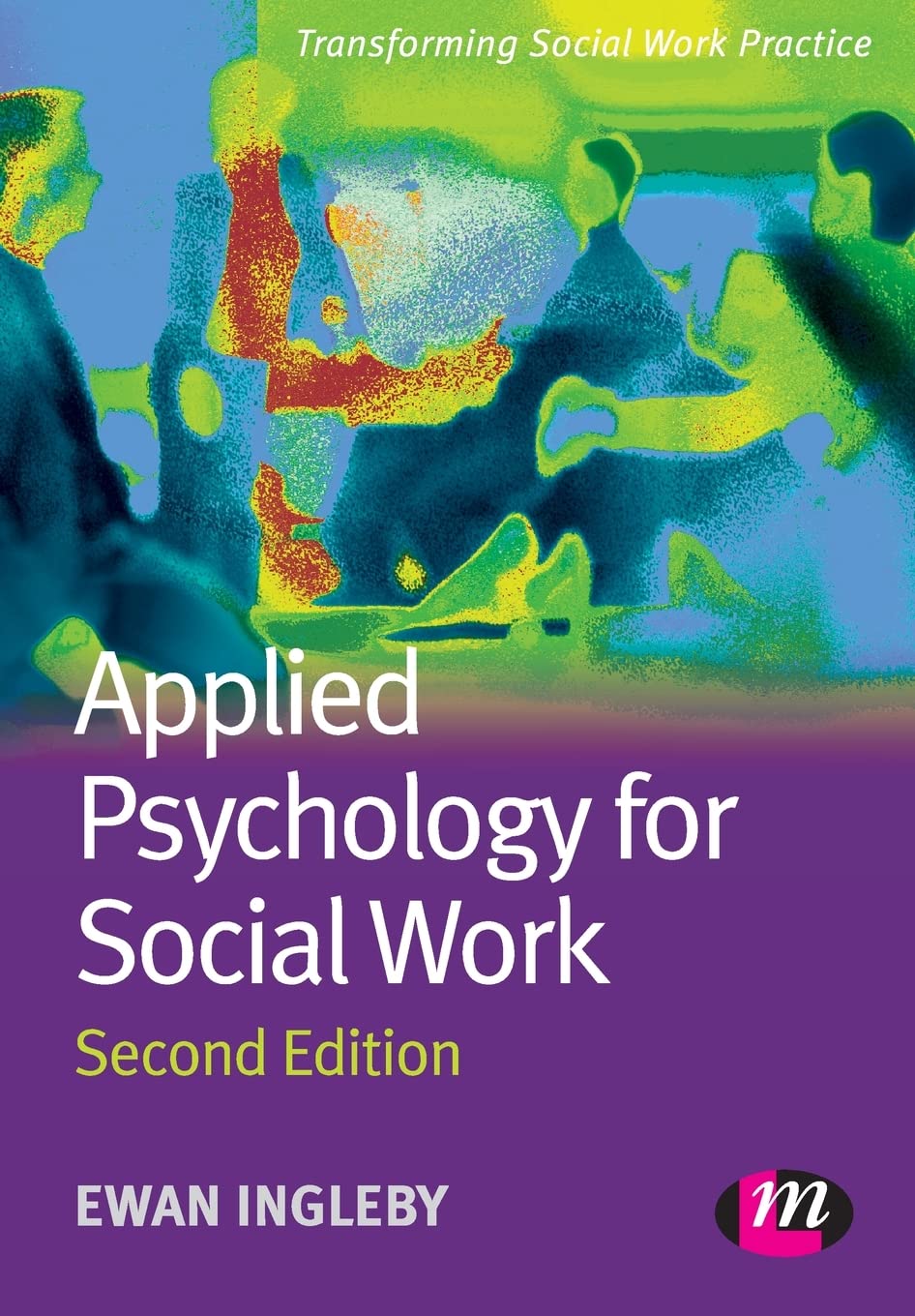 Applied Psychology for Social Work (Transforming Social Work Practice)