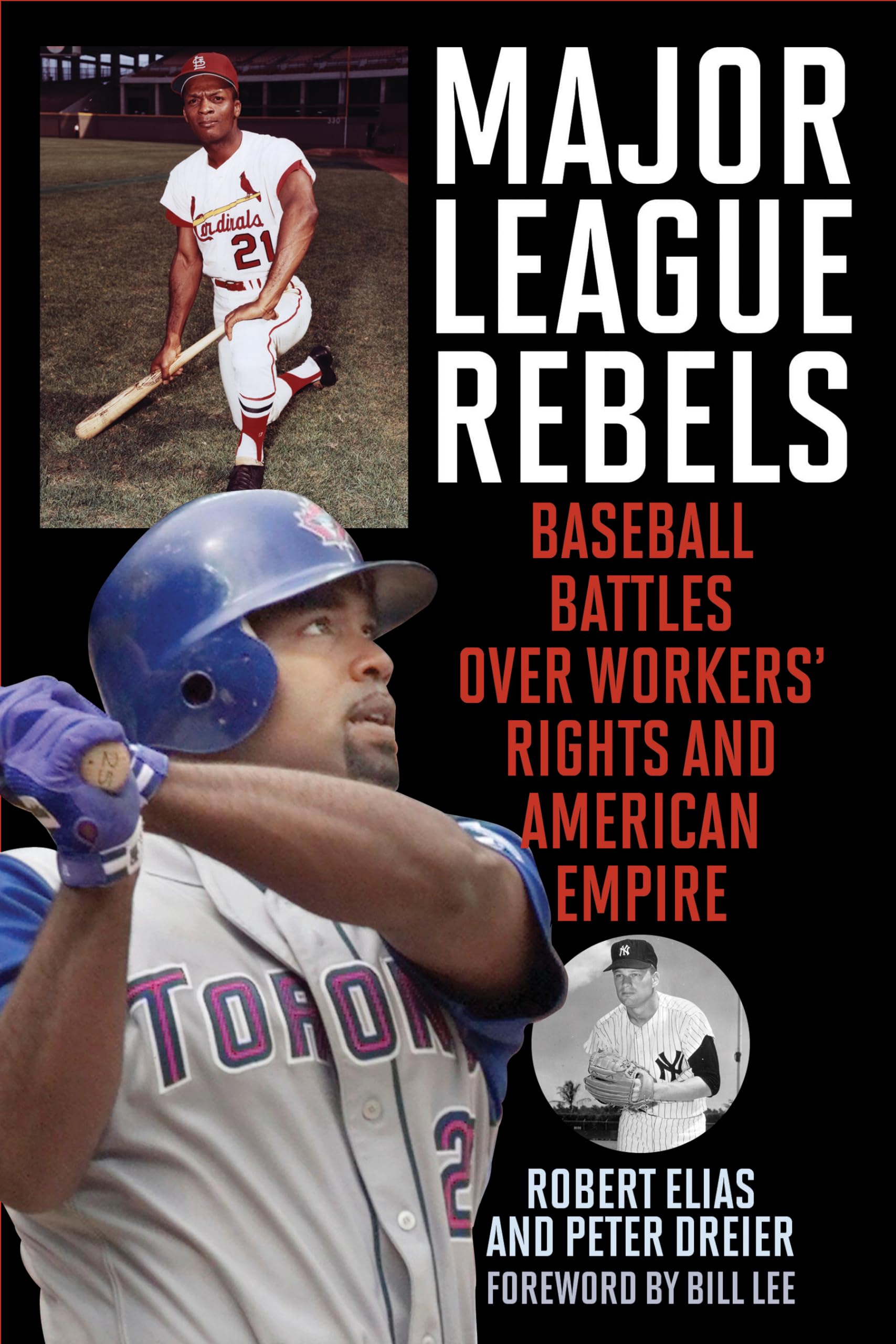 Major League Rebels: Baseball Battles over Workers' Rights and American Empire