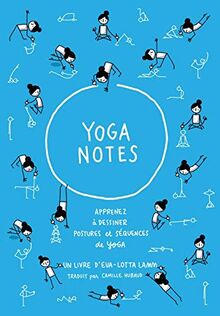 Yoganotes: Apprenez à dessiner des postures et séquences de yoga