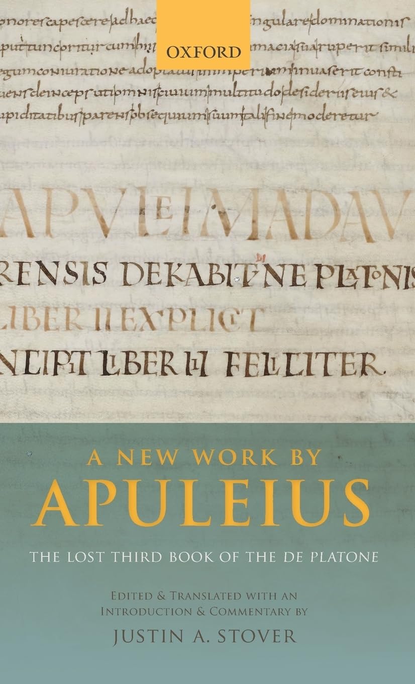 New Work by Apuleius: The Lost Third Book of the de Platone: Edited and Translated with an Introduction and Commentary by