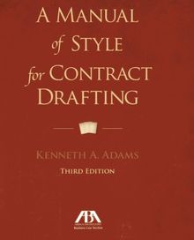 A Manual of Style for Contract Drafting