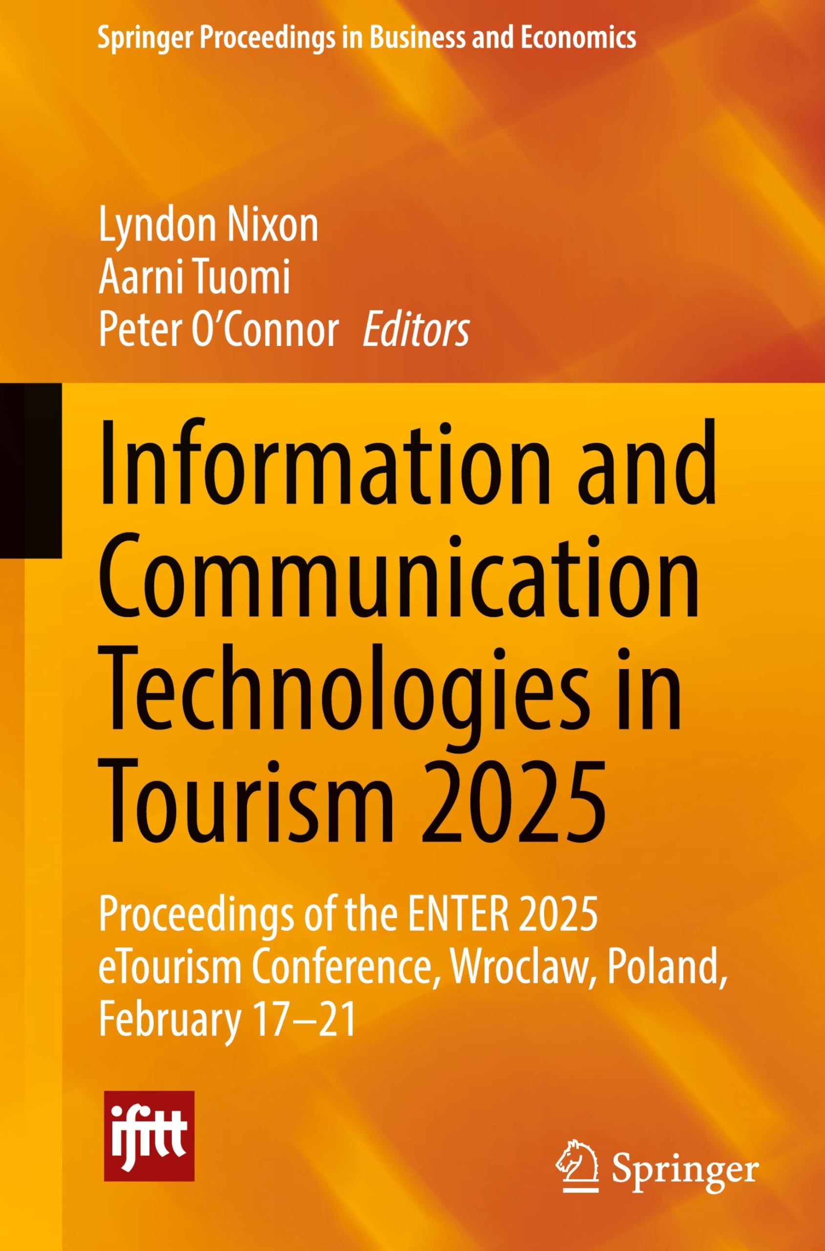 Information and Communication Technologies in Tourism 2025: Proceedings of the ENTER 2025 eTourism Conference, Wroclaw, Poland, February 17–21 (Springer Proceedings in Business and Economics)