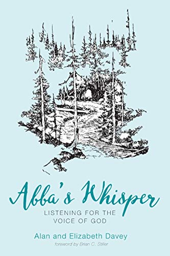 Abba's Whisper: Listening for the Voice of God