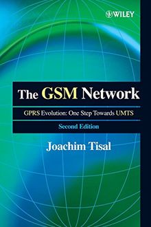 The GSM Network: GPRS Evolution: One Step Towards UMTS