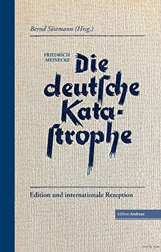 Die deutsche Katastrophe Betrachtungen und Erinnerungen - Friedrich Meinecke - Friedrich Meinecke Kartoniert (TB)