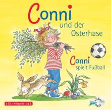 Schneider, Liane : Conni und der Osterhase / Conni spielt Fußball, 1 Audio-CD