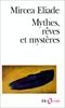 Mythes, rêves et mystères (Folio Essais)