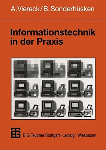 Informationstechnik in der Praxis. Eine Einführung in die Wirtschaftsinformatik. (Informatik & Praxis)