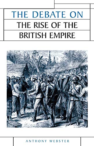 The Debate on the Rise of the British Empire (Issues in Historiography)