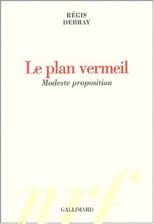 Le plan vermeil : modeste proposition