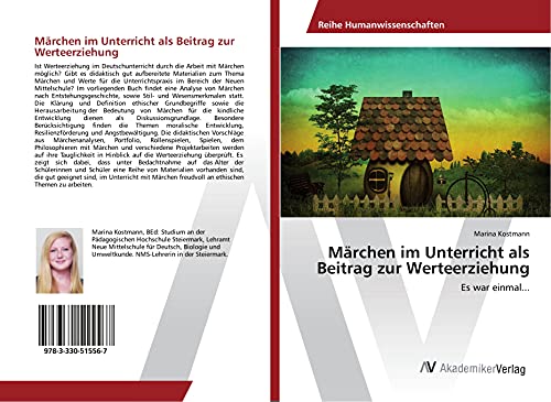 Märchen im Unterricht als Beitrag zur Werteerziehung: Es war einmal...