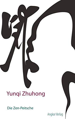 Die Zen-Peitsche: Geheimnisse der Kôan-Schulung