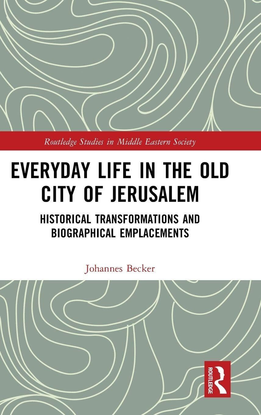 Everyday Life in the Old City of Jerusalem