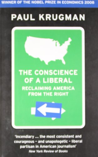 Paul Krugman The Conscience Of A Liberal, Reclaiming America From The Right