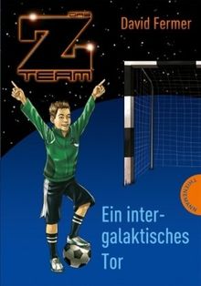 Das Z-Team - Pepe und sein Team - Ein intergalaktisches Tor