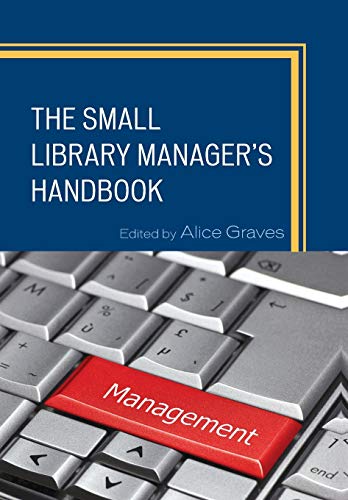 The Small Library Manager's Handbook (Medical Library Association Books Series)
